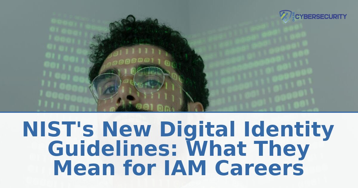 NIST Digital Identity Guidelines: What They Mean for IAM Careers