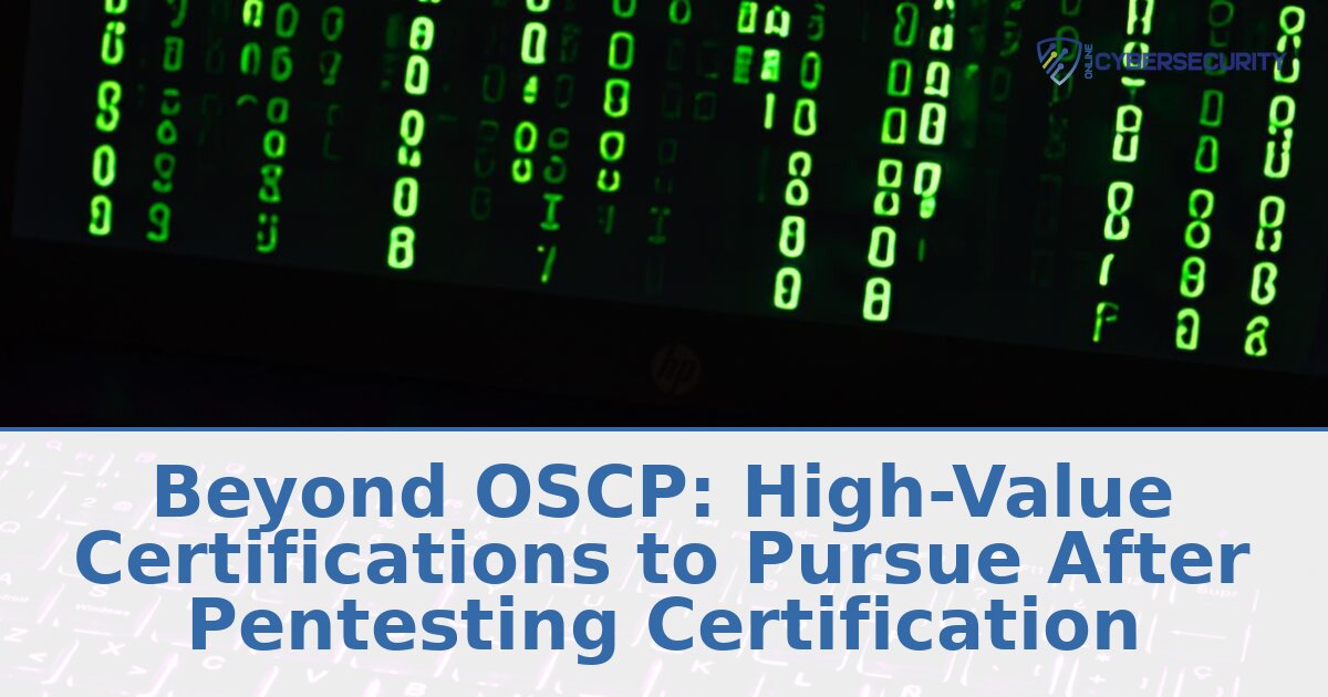 Best Certifications After OSCP: Advanced Paths Compared