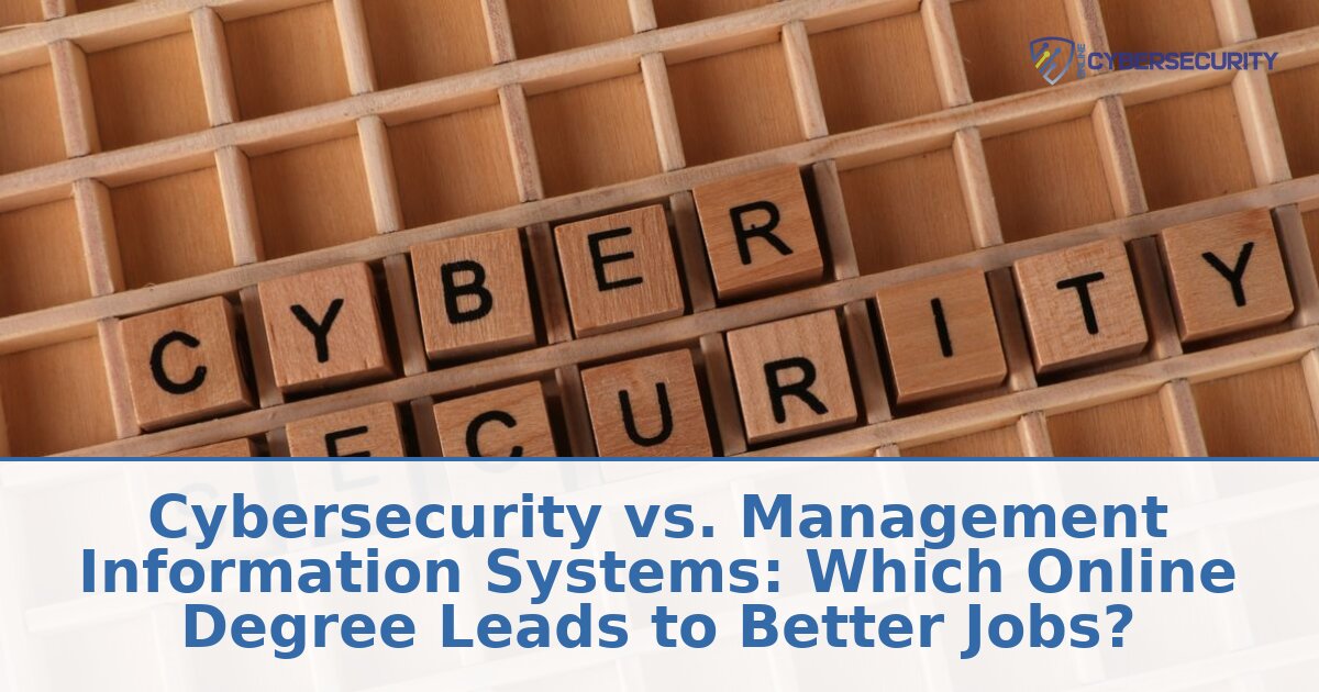 Cybersecurity vs. MIS: Which Online Degree Means Better Jobs?