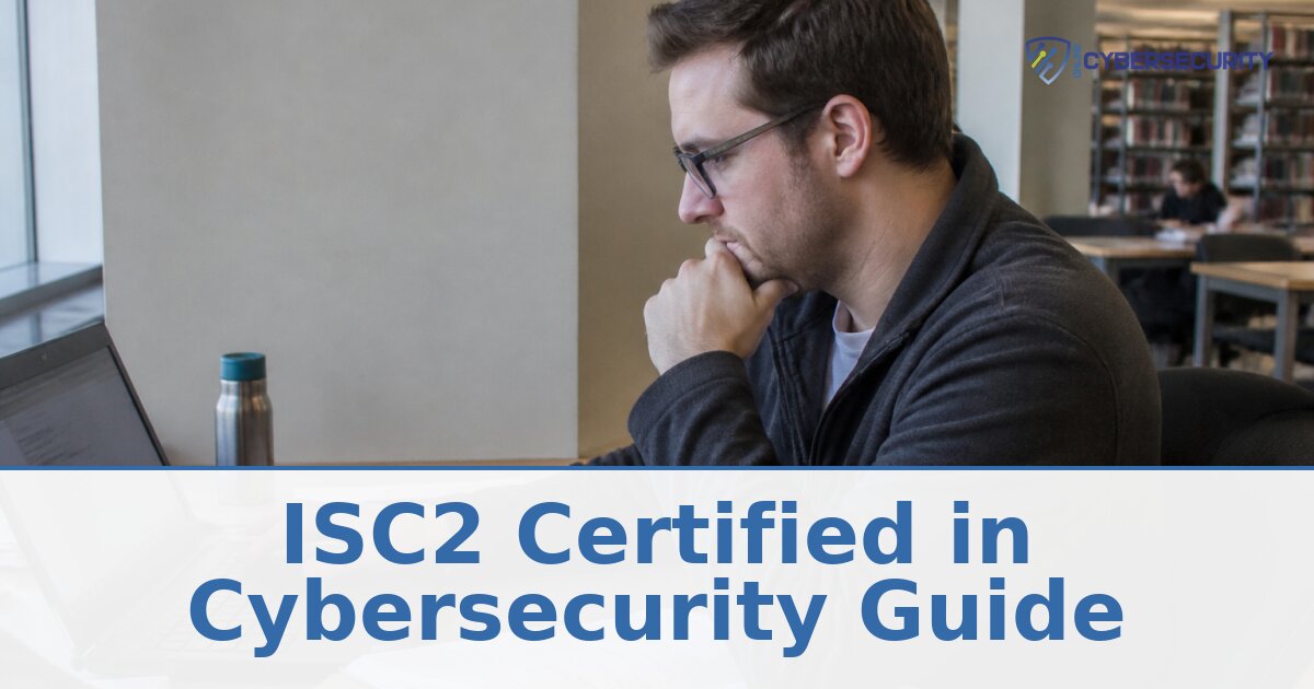 ISC2 Certified in Cybersecurity (CC) Guide 2026