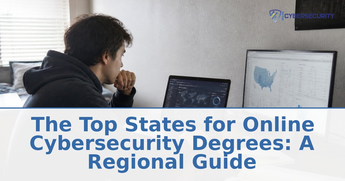 Best Online Cybersecurity Degrees by State: 2027 Guide