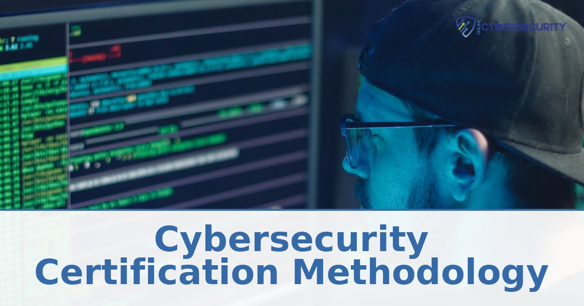 Cybersecurity Certification Methodology | How We Evaluate