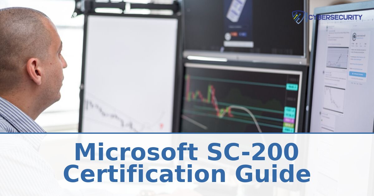Microsoft SC-200 Certification Guide: Cost, Prep & Career