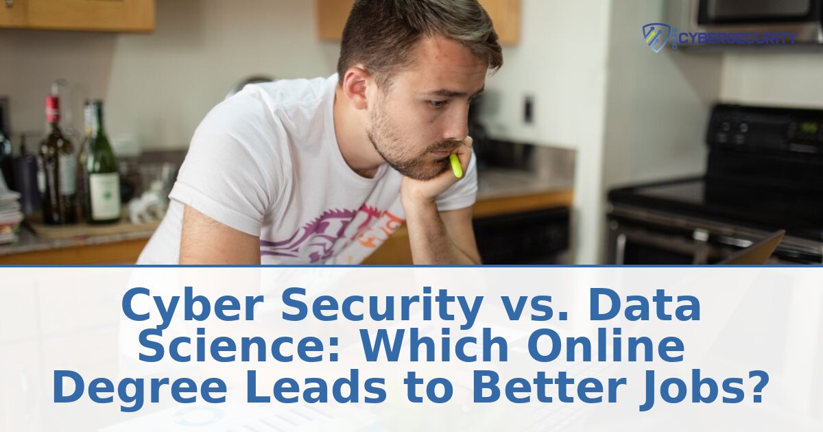 Cyber Security vs Data Science: Best Online Degree for 2026 Jobs