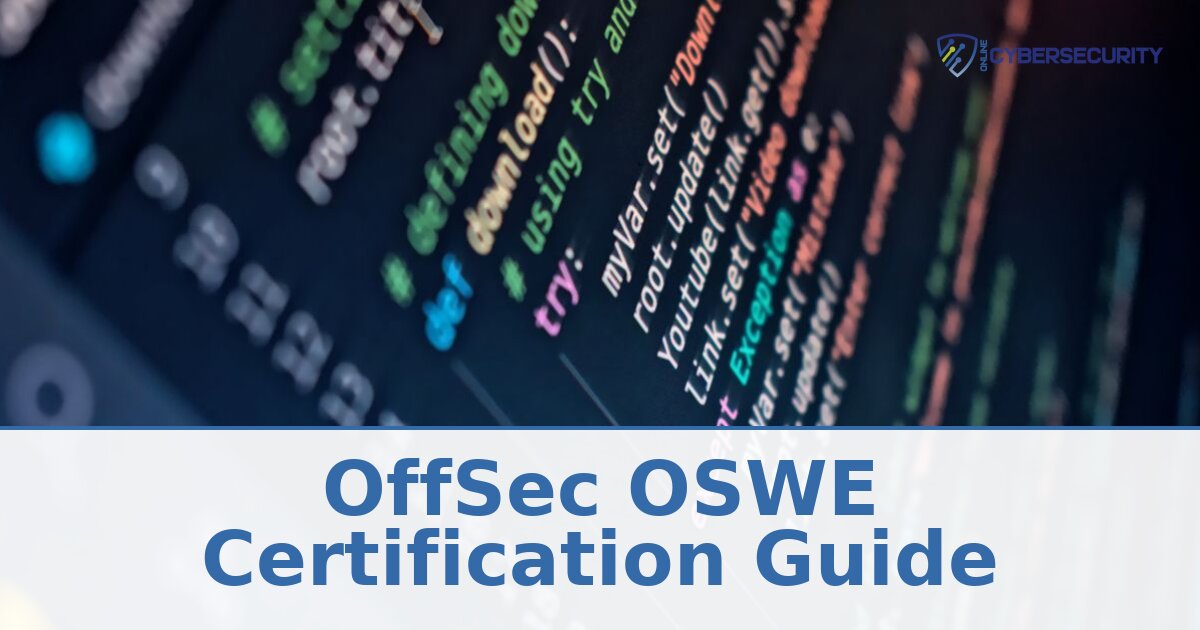 OSWE Certification Guide: Cost, Exam, Prep & Career Value