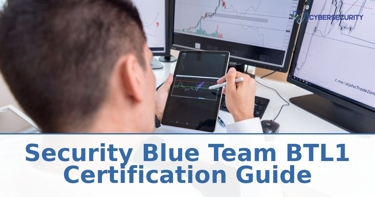 BTL1 Certification Guide: Cost, Exam, Prep & Career Value