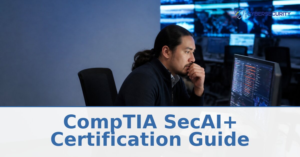 CompTIA SecAI+ Certification Guide: Exam, Cost & Prep