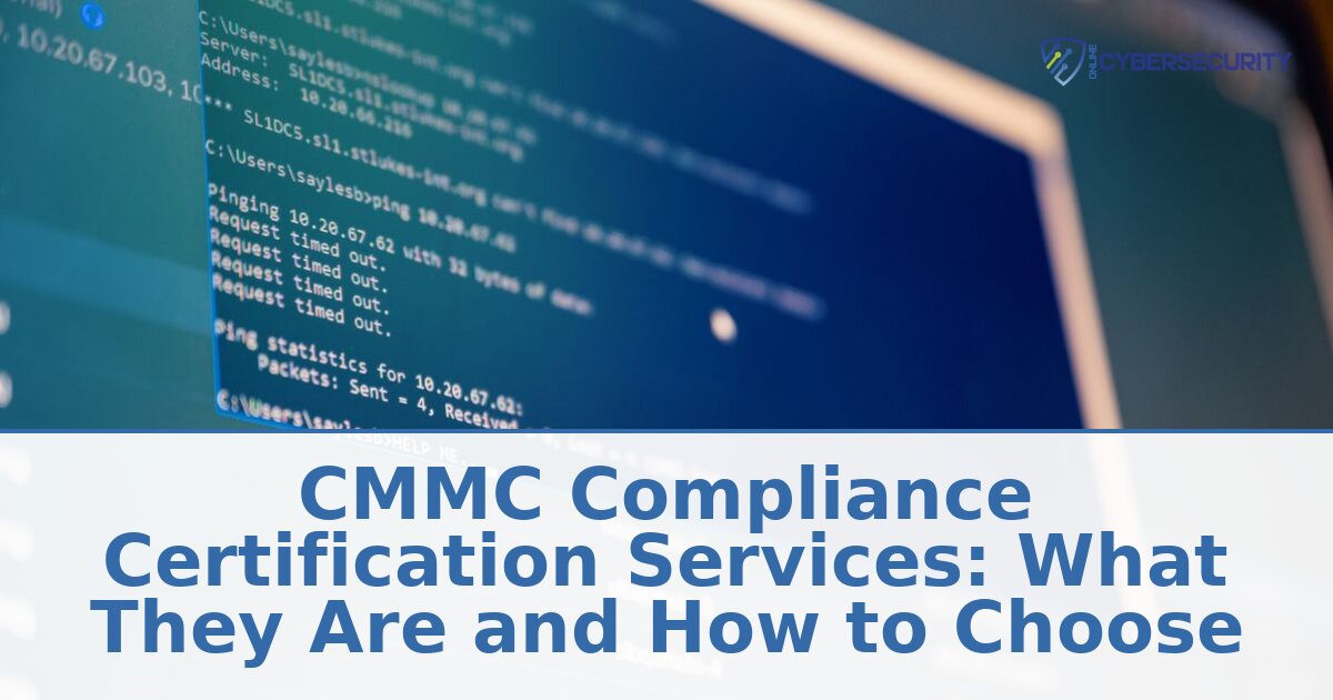 CMMC Compliance Certification Services: How to Choose