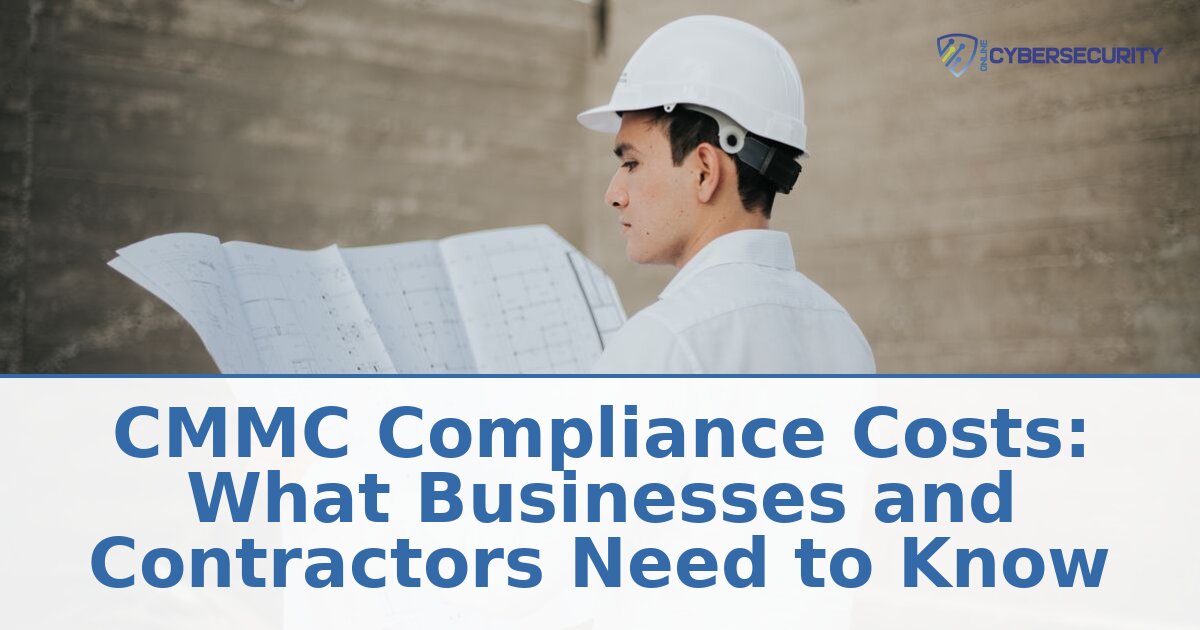 CMMC Compliance Costs 2026: A Complete Cost Breakdown